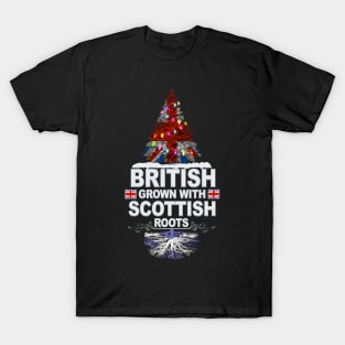 British Grown With Scottish Roots - Gift for Scottish With Roots From Scotland T-Shirt